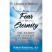 From Fear to Eternity: The Journey of A Course in Miracles