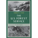 The U.S. Forest Service: A Centennial History