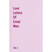 Love Letters Of Great Men - Vol. 2