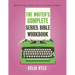 The Writer's Complete Series Bible Workbook: The one tool a series writer can't live without.