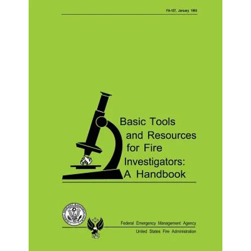 Basic Tools and Resources for Fire Investigators: A Handbook