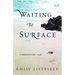 Waiting to Surface