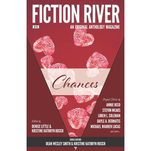 Fiction River: Chances: An Original Anthology Magazine