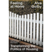 Feeling at Home: Transforming the Politics of Housing