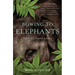 Bowing to Elephants: Tales of a Travel Junkie