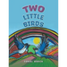 Two Little Birds