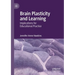 Brain Plasticity and Learning: Implications for Educational Practice
