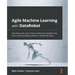 Agile Machine Learning with DataRobot: Automate each step of the machine learning life cycle, from understanding problems to delivering value