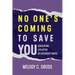 No One's Coming to Save You: Navigating Life After Relationship Abuse