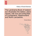 The Landnama Book of Iceland as It Illustrates the Dialect, Place Names, Folk Lore and Antiquities of Cumberland, Westmorland and North Lancashire.