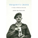 Triquet's Cross: A Study of Military Heroism