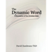 The Dynamic Word: A Revelation of the Christian walk