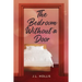 The Bedroom Without A Door