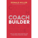 Coach Builder: How to Turn Your Expertise Into a Profitable Coaching Career