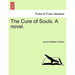 The Cure of Souls. a Novel.