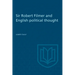 Sir Robert Filmer and English Political Thought