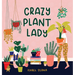 Crazy Plant Lady