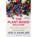 The Plant-Based Solution: America's Healthy Heart Doc's Plan to Power Your Health