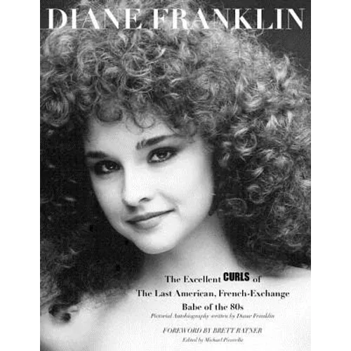 Diane Franklin: The Excellent Curls of the Last American, French-Exchange Babe of the 80s