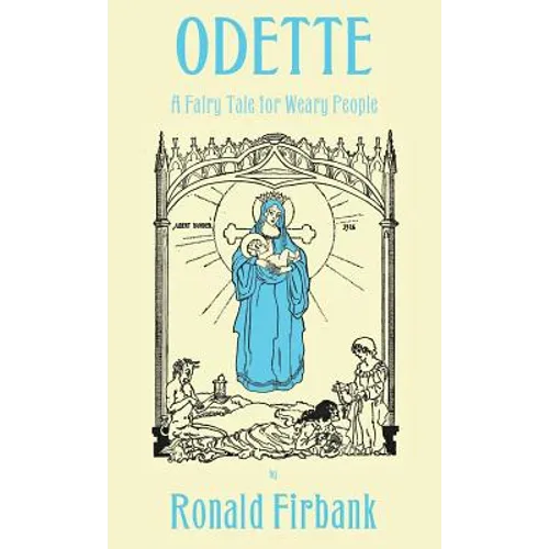 Odette: A Fairy Tale for Weary People