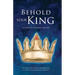 Behold Your King: A Family Advent Guide