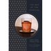 The Way of the Cocktail: Japanese Traditions, Techniques, and Recipes