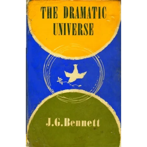 The Dramatic Universe: Volume 1: The Foundations of Natural Philosophy