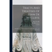 Tracts And Treatises Of John De Wycliffe: With Selections And Translations From His Manuscripts, And Latin Works