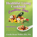 Healthful Living Cookbook: Caribbean Style