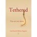 Tethered: You are not alone