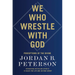 We Who Wrestle with God: Perceptions of the Divine