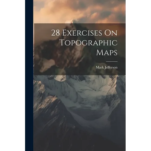28 Exercises On Topographic Maps