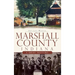 Marshall County, Indiana: A Brief History