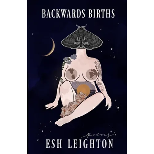 Backwards Births: Poems