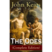 The Odes (Complete Edition): Ode on a Grecian Urn + Ode to a Nightingale + Ode to Apollo + Ode to Indolence + Ode to Psyche + Ode to Fanny + Ode to Me
