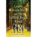 Come With Me on the Yellow Brick Road: A Novel Based on the Lives, Fears, and Obstacles of 3 Generations of Women
