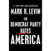 The Democrat Party Hates America