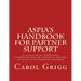 ASPIA's Handbook for Partner Support: A collection of ASPIA's best information for the support of partners of adults with Asperger's Syndrome