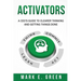 Activators: A CEO's Guide to Clearer Thinking and Getting Things Done