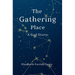 The Gathering Place: A God Story