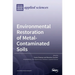 Environmental Restoration of Metal-Contaminated Soils