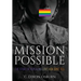 Mission Possible: The Story of Repealing Don't Ask, Don't Tell