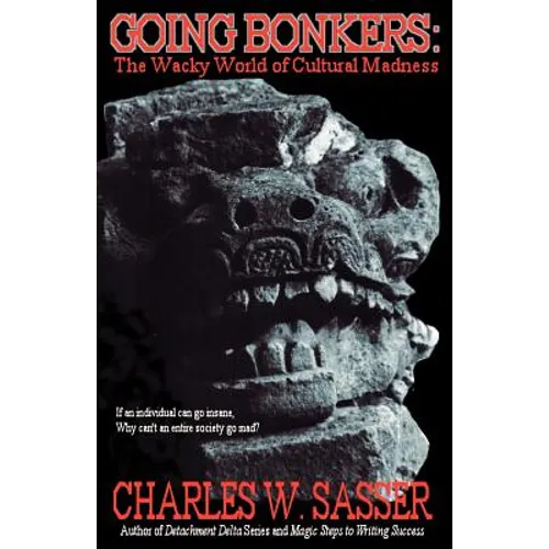 Going Bonkers: The Wacky World of Cultural Madness