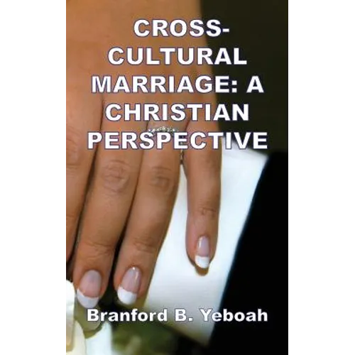 Cross-Cultural Marriage: A Christian Perspective