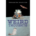 Weird Thoughts