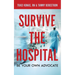 Survive the Hospital, Be Your Own Advocate