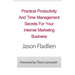 Practical Productivity And Time Management: Secrets For Your Internet Marketing Business
