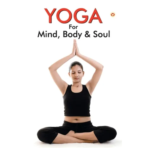 Yoga for Mind, Body & Soul