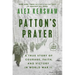 Patton's Prayer: A True Story of Courage, Faith, and Victory in World War II