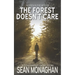 The Forest Doesn't Care